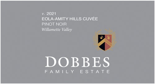 Dobbes Family Estate 2021 Eola-Amity Cuvée Pinot Noir (Eola-Amity Hills)
